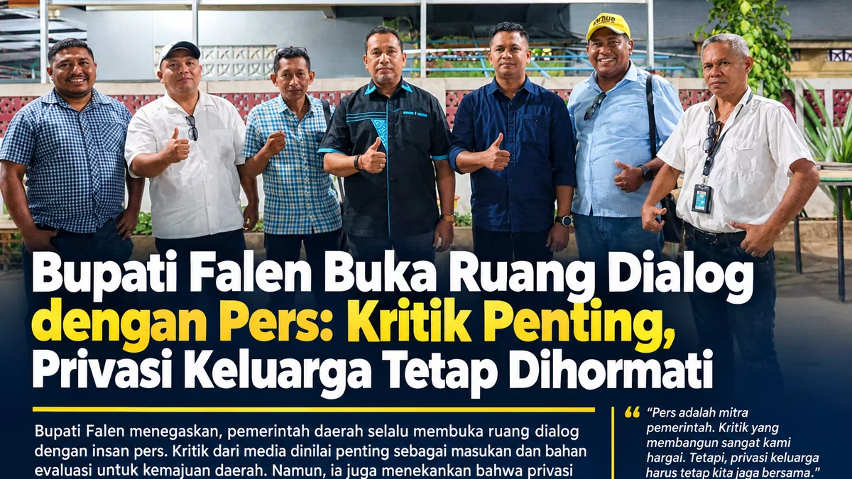 Bupati Falen Kebo Buka Ruang Dialog dengan Pers,Kritik Penting, Privasi Keluarga Tetap Dihormati