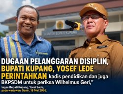 Bupati Kupang Yosef Lede Perintahkan BKPSDM Periksa Wilhelmus Geri yang Diduga ke Jakarta Tanpa Izin